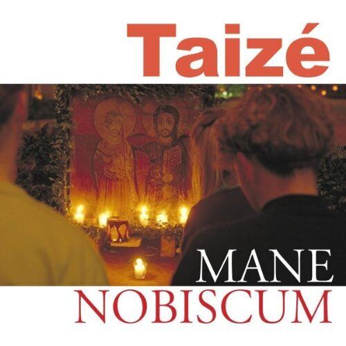 Mane Nobiscum - Songs From Taizé (Cd)