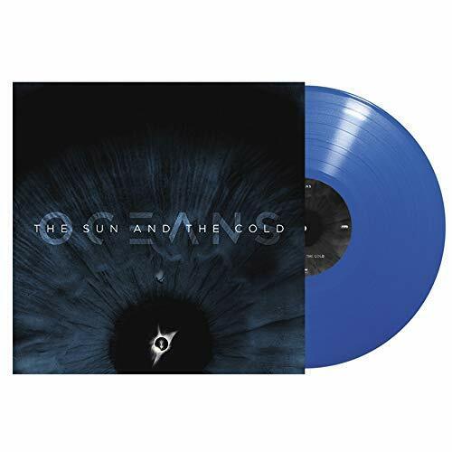 Oceans The Sun And The Cold Vinile Lp Colorato (Blue Vinyl) Nuovo Sigillato