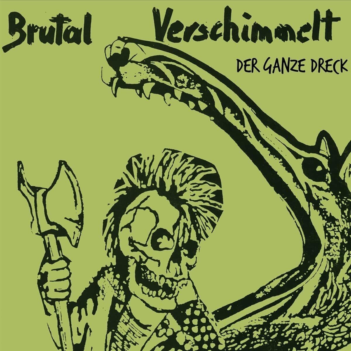 Brutal Verschimmelt Der Ganze Dreck (CD) Album