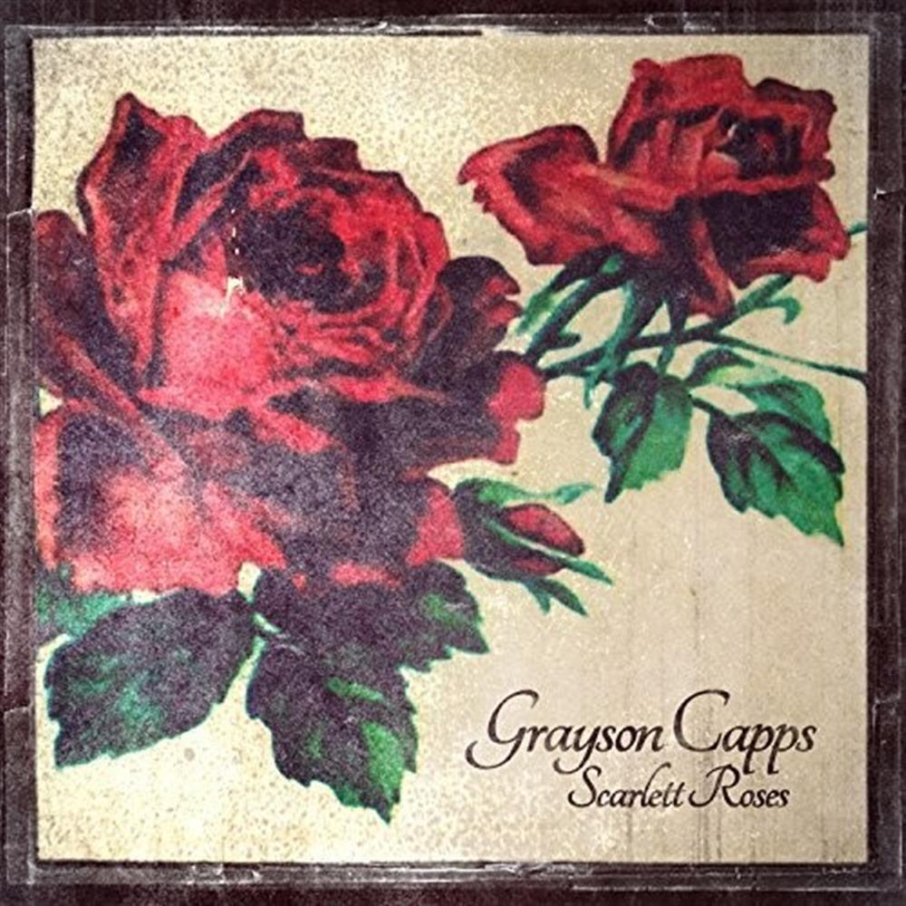 Scarlett Roses - Grayson Capps (Vinile)