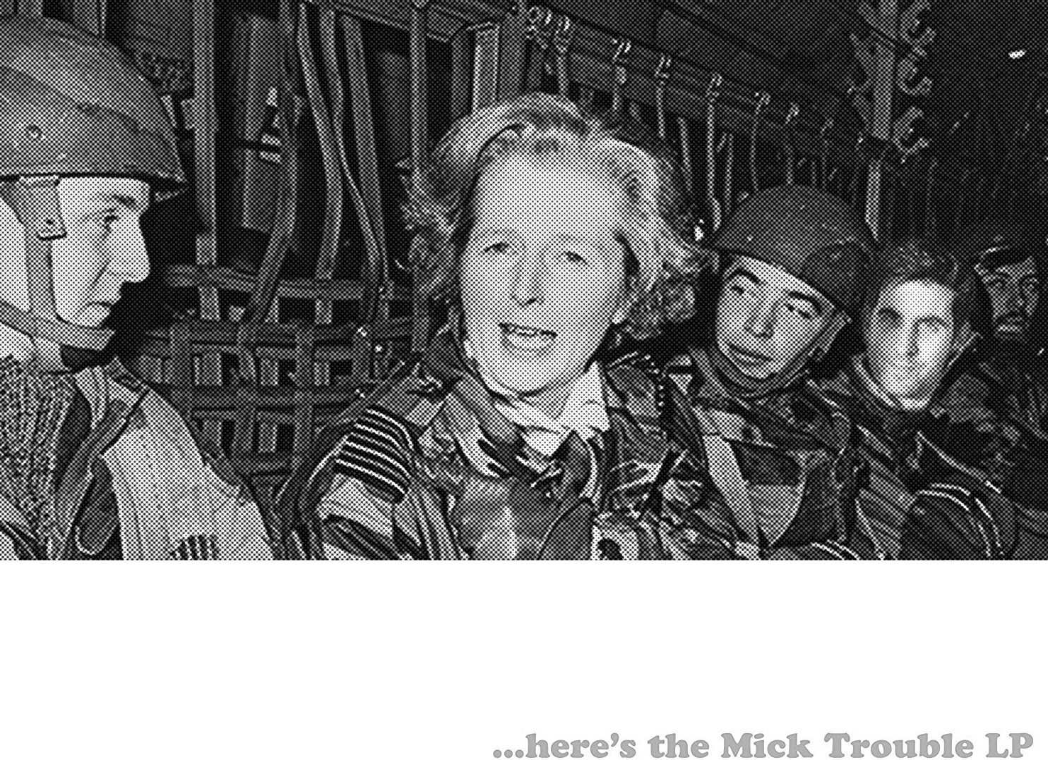 Mick Trouble ...here's the Mick Trouble (Vinyl LP) 12" Album