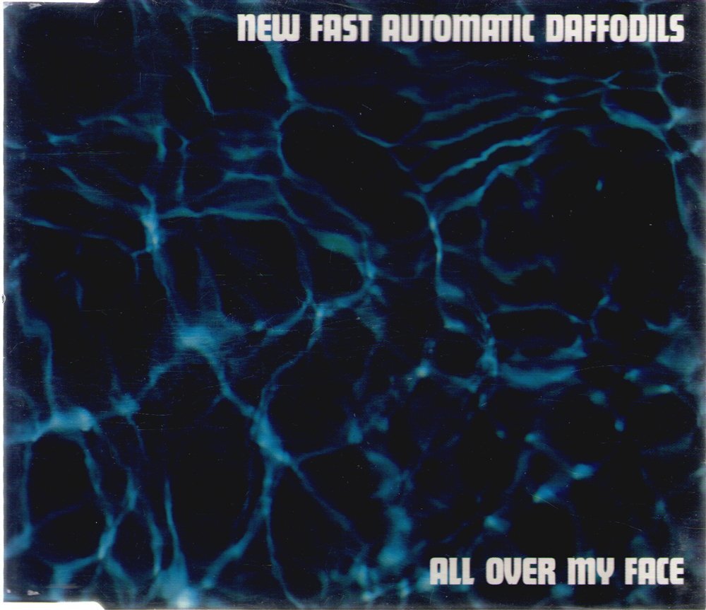 New Fast Automatic Daffodils All over my face (incl. 3 versions) (CD)