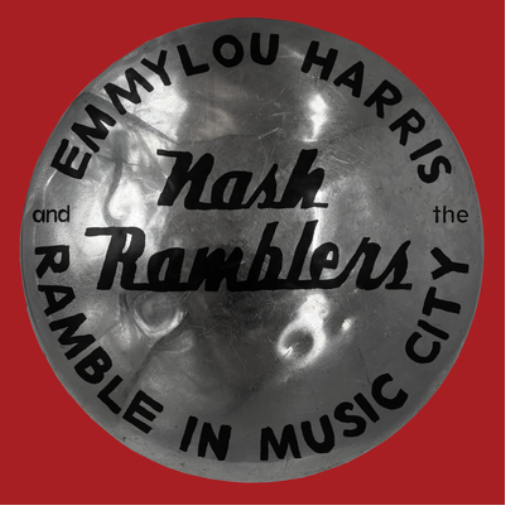Emmylou Harris & The Nash Ramble Ramble in Music City: The Lost Conce (Vinyl LP)