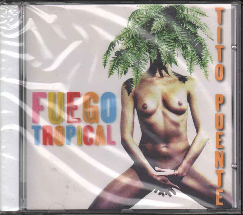 Puente Tito And His Orchestra CD Fuego Tropical Nuovo Sigillato 0743215012924