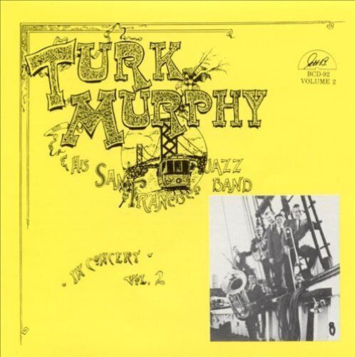 Turk Murphy San Francisco Jazz Band Vol. 2 (CD) Album