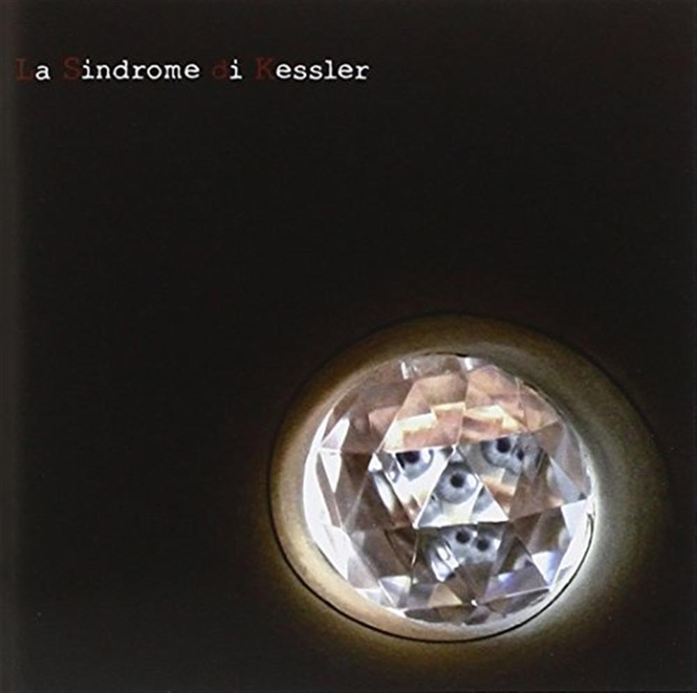 Sindrome Di Kessler - Sindrome Di Kessler (Audio cd)