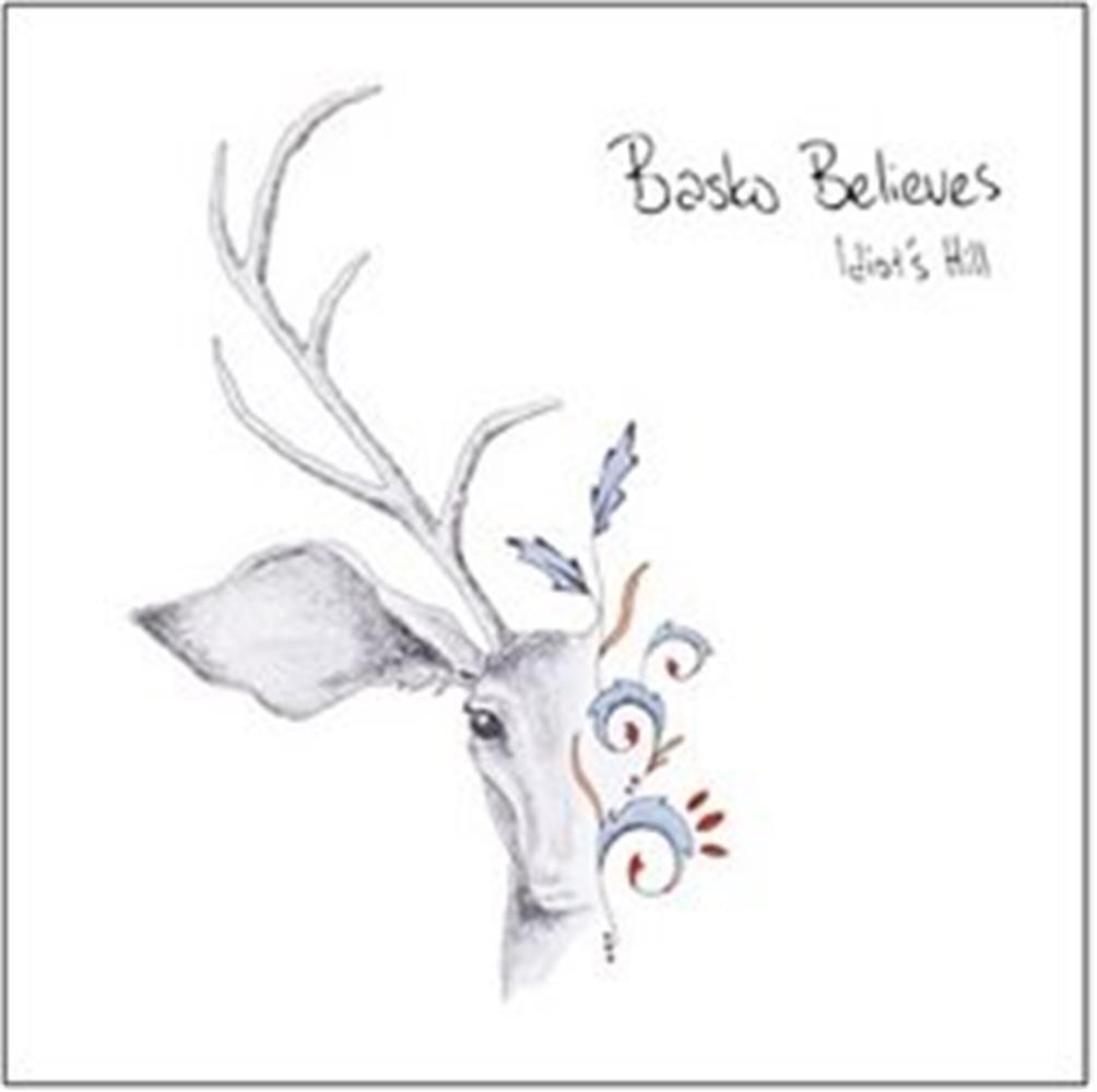 Idiot'S Hill - Basko Believes (Audio cd)