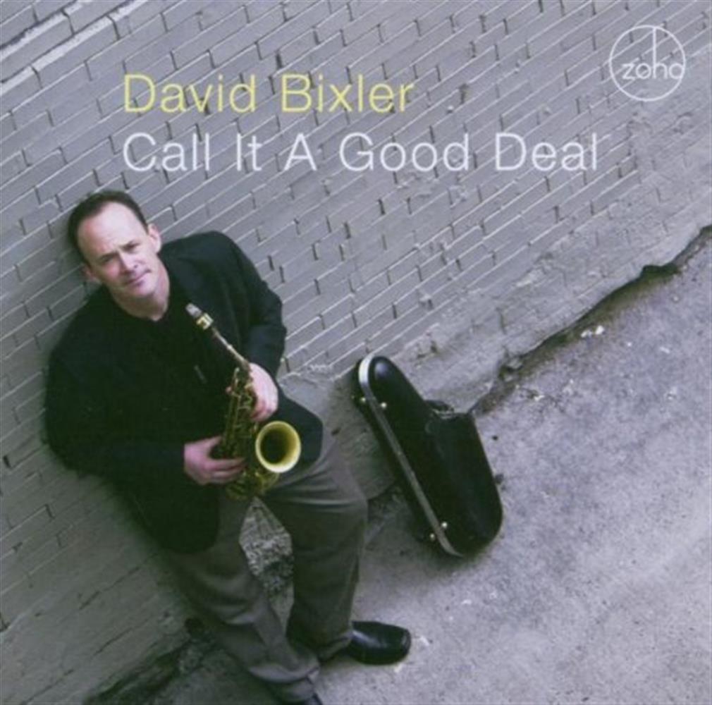 Call It A Good Deal - David Bixler (Audio cd)