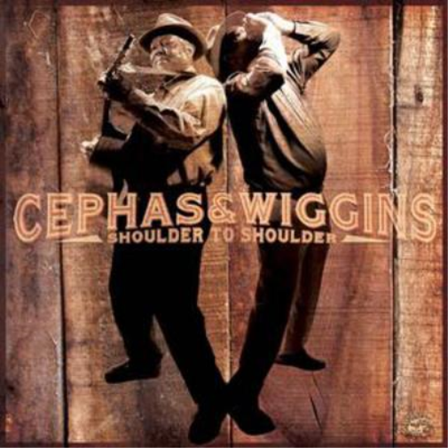 Cephas and Wiggins Shoulder to Shoulder (CD) Album