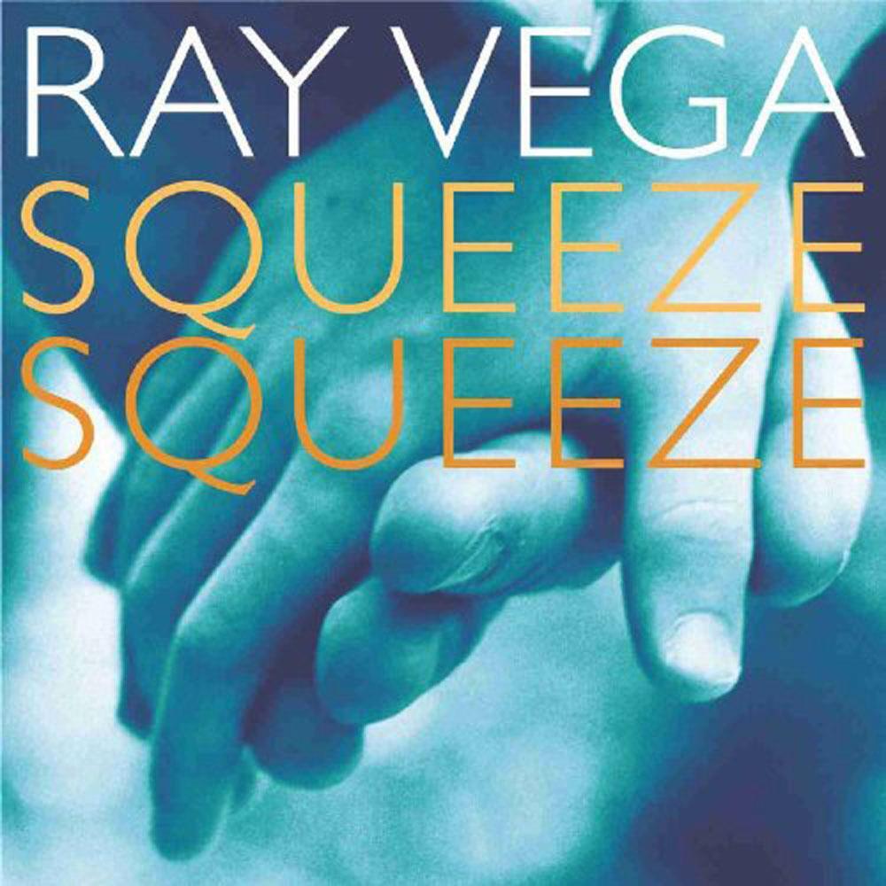 Squeeze Squeeze - Ray Vega (Audio cd)