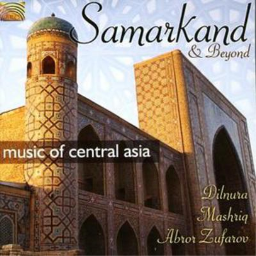 Abror Zufarov Samarkand and Beyond: Music of Central Asia (CD) Album