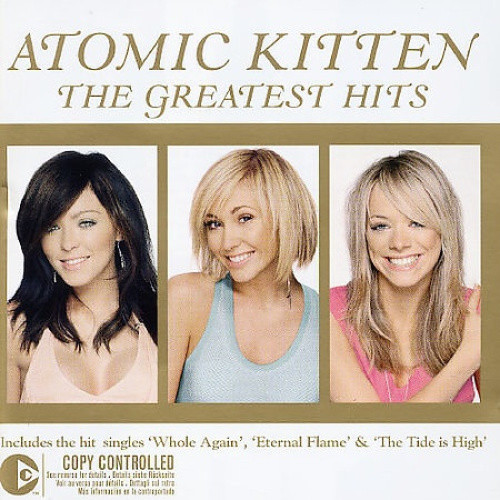 Greatest Hits Atomic Kitten by Atomic Kitten
