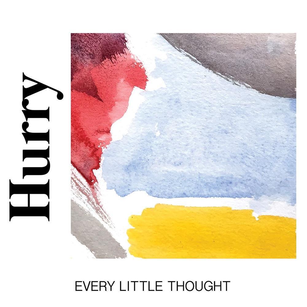 Every Little Thought - Hurry (Vinile)