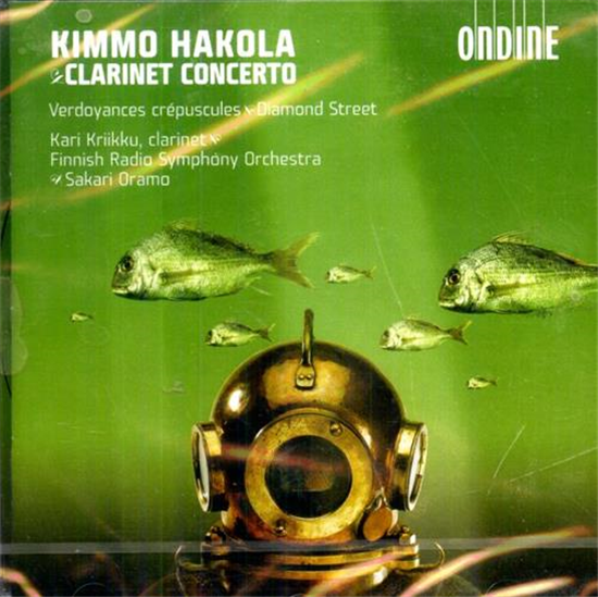 Hakola,Kimmo (b. - Clarinet Concerto. Sakari Oramo - conductorFinnish Radio Sy