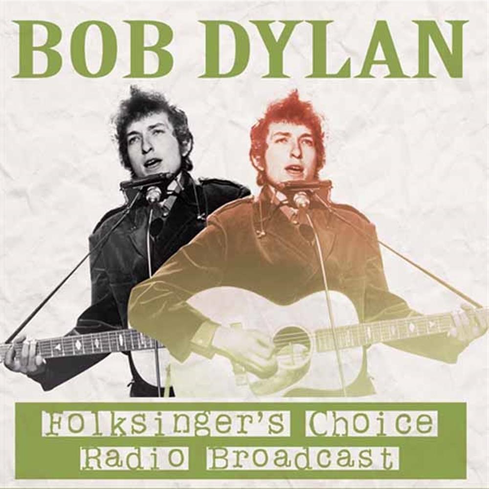 Folksinger'S Choice Radio Broadcast - Bob Dylan (Audio cd)