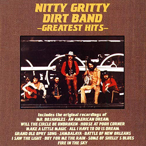 The Nitty Gritty Dirt Band - Greatest Hits by Nitty Gritty Dirt Band