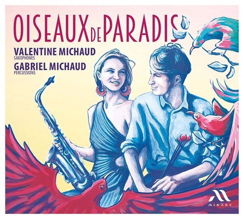 Valentine Michaud Valentine Michaud/Gabriel Michaud: Oiseaux De Paradis (CD)