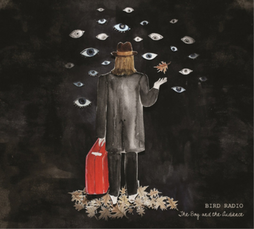 Bird Radio The Boy and the Audience (CD) Album