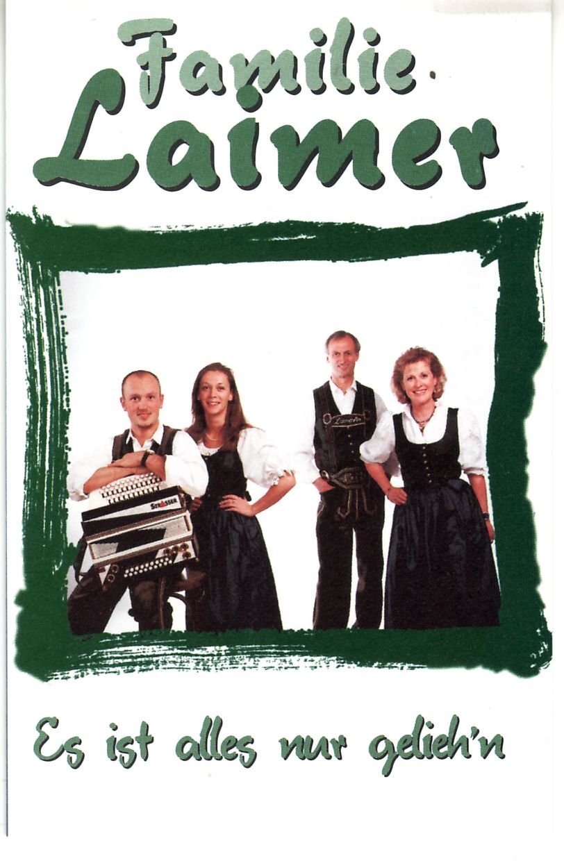 Familie Laimer Es Ist Alles Nur Gelieh'N (Cassette)