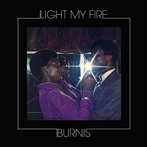 Burnis Light My Fire (Vinyl LP)