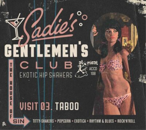Various Artists Sadie's Gentlemen's Club: Visit 03. Taboo: Exotic Hip Shake (CD)