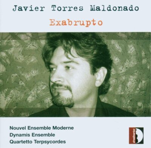Javier Torres Maldonado Javier Torres Maldonado: Exabrupto (CD) Album