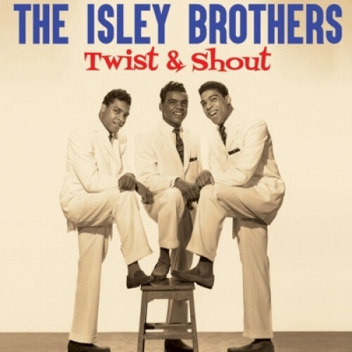 Twist & Shout by ISLEY BROTHERS