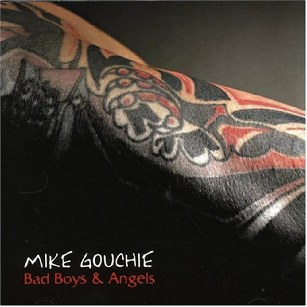 Bad Boys & Angels - Mike Gouchie (Audio CD)