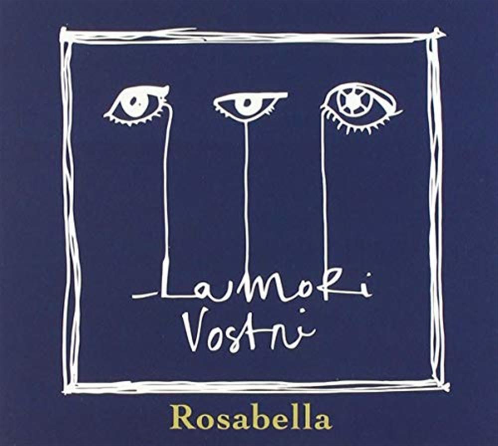 Rosabella - Lamorivostri (Audio cd)