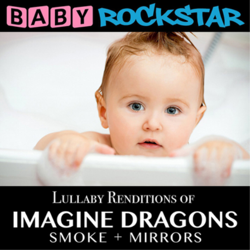 Baby Rockstar Lullaby Renditions of Imagine Dragons: Smoke + Mirrors (CD) Album