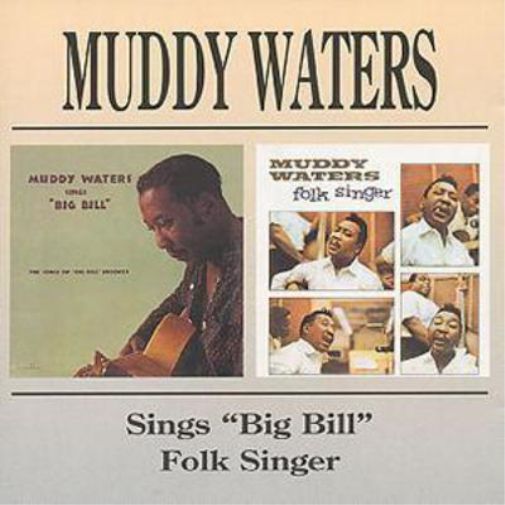 Muddy Waters Sings 'Big Bill'/Folk Singer (CD) Album
