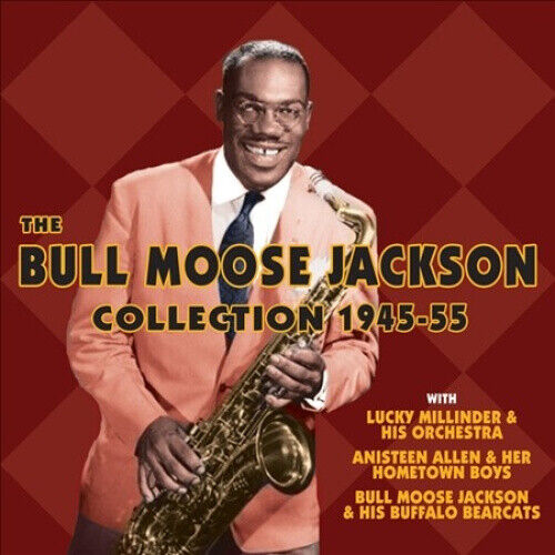 The Bull Moose Jackson Collection 1945-55 * by Bull Moose Jackson