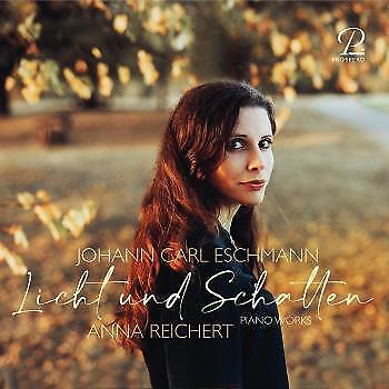 Anna Reichert - Johann Carl Eschmann: Klavierwerke - Cd