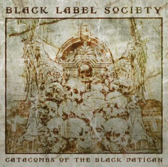 Black Label Society - Catacombs Of The Black Vatican - Cd