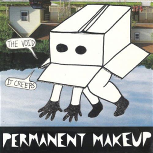 Void It Creeps - Permanent Makeup (Audio CD)