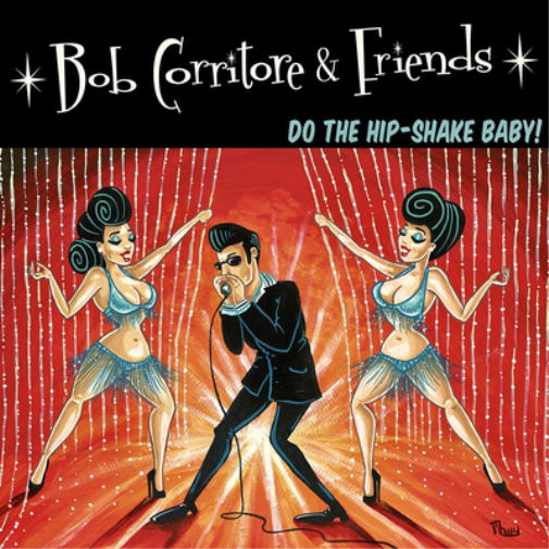 Bob Corritore Bob Corritore & Friends: Do the Hip-shake Baby! (CD) Album