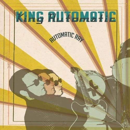 King Automatic Automatic Ray (Vinyl LP)