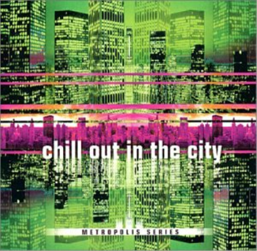 Various Artists Chill Out in the City: Second Cut (CD)