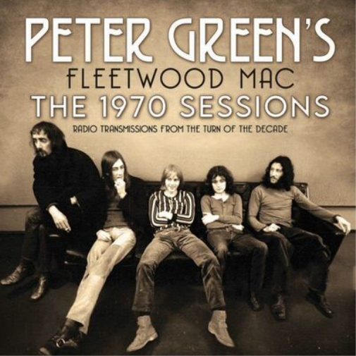Peter Green's Fle The 1970 Sessions: Radio Transmissions from the Turn of  (CD)