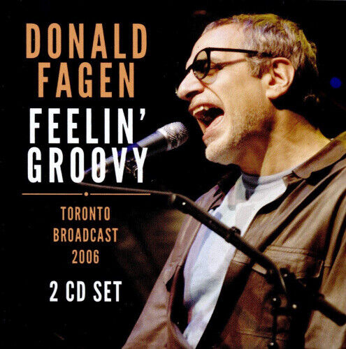 Feelin' Groovy: Toronto Broadcast 2006 by Donald Fagen