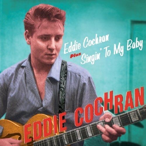 Eddie Cochran - Eddie Cochran (+ Singin' To My Baby)