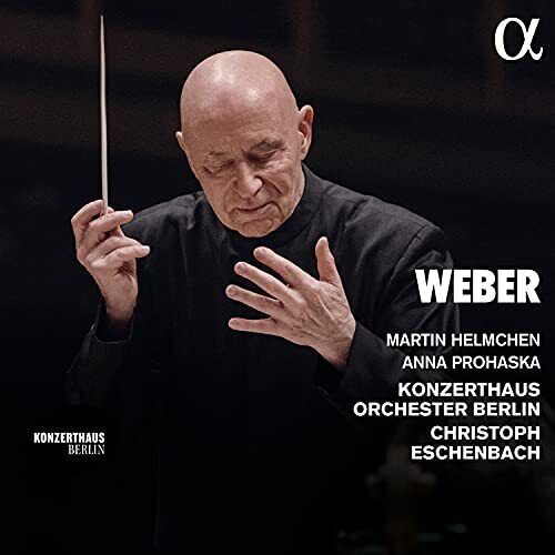 ALPHA744 Carl Maria von Weber - Martin Helmchen, Anna Prohaska