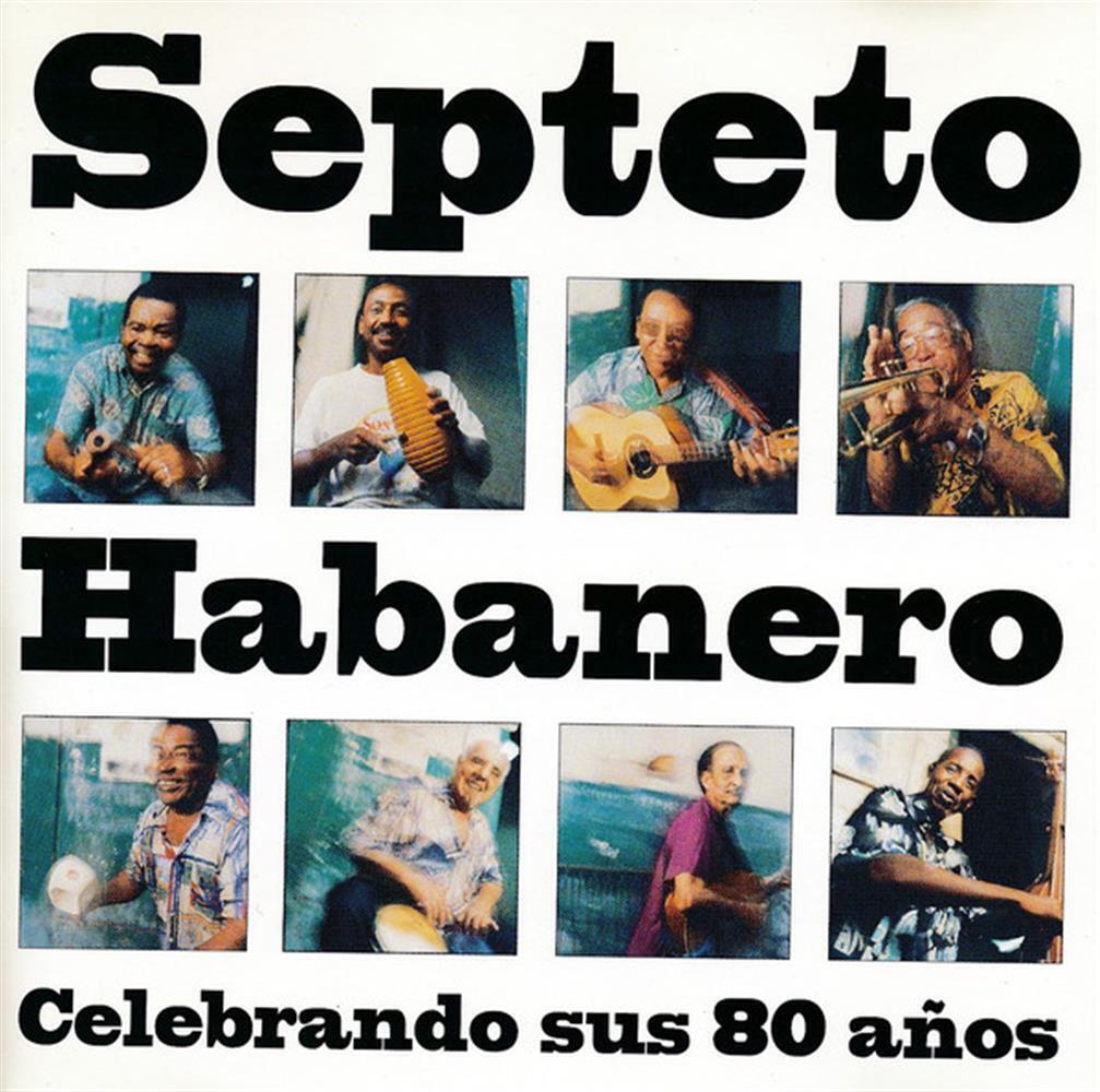 Celebrando Sus 80 Anos - Septeto Habanero (Audio cd)