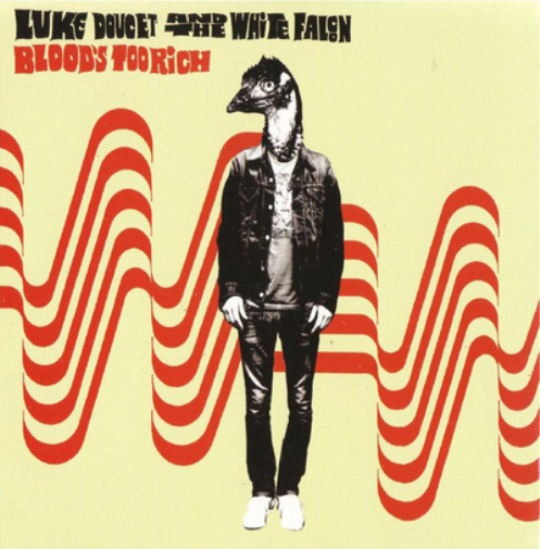 Luke Doucet and the White Falcon Blood's Too Rich (Vinyl LP) 12" Album