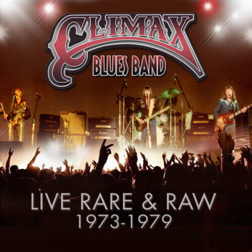 Live Rare & Raw: 1973-79 by CLIMAX BLUES BAND