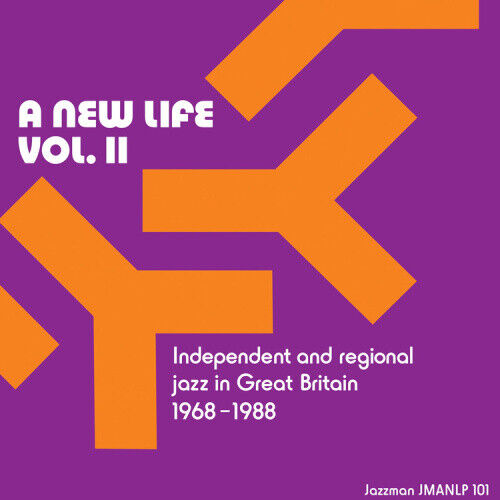 A New Life: Independent and Regional Jazz in Great Britain 1968-1988 - Volume II