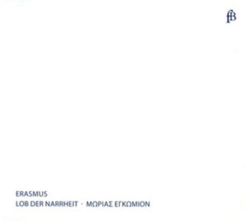 Erasmus von Rotterdam Erasmus Von Rotterdam: Lob Der Narrheit (CD) Album