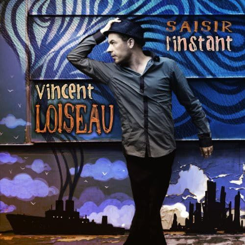 Vincent Loiseau Vincent Loiseau - Saisir Linstant (CD)