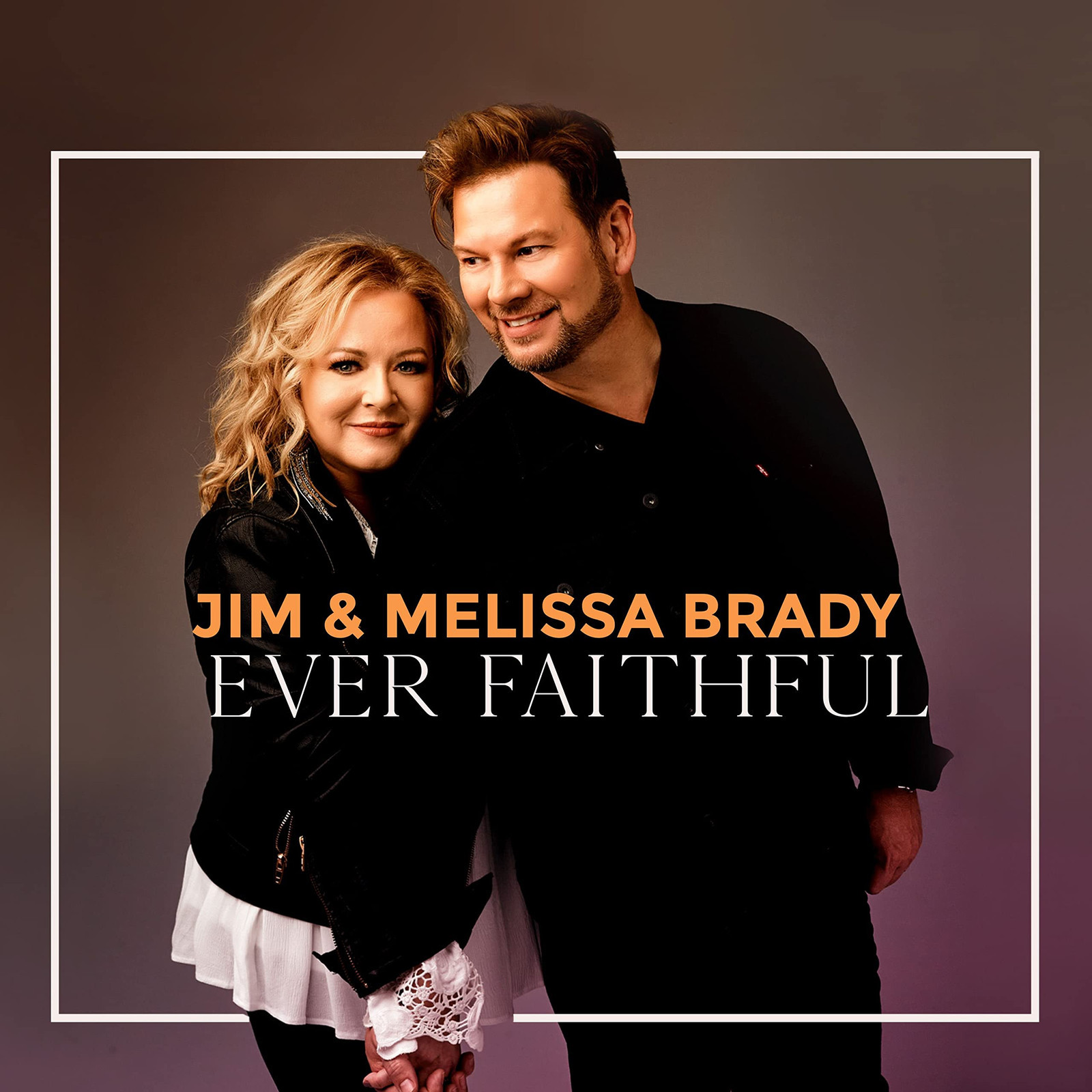 Jim & Melissa Brady Ever Faithful (Vinyl LP)