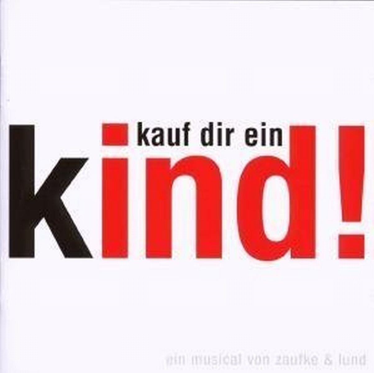 Zaufke & Lund Kauf Dir Ein Kind-das Musica (CD)